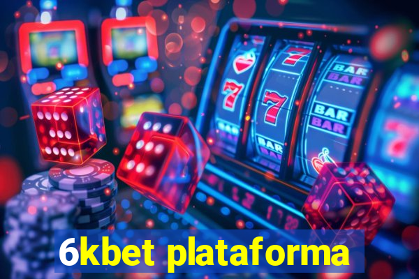 6kbet plataforma